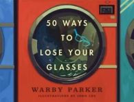 50 ways to lose your glasses by Warby Parker (Hardback)