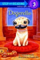 Dogerella (Step Into Reading: A Step 3 Book). Boelts 9781436437394 New<|