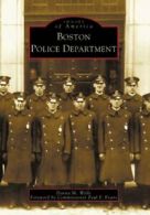 Boston Police Department (Images of America (Arcadia Publishing)). Wells<|