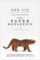 The Paper Menagerie and Other Stories. Liu 9781481424363 Fast Free Shipping<|