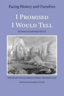 I promised I would tell by Sonia Schreiber Weitz (Paperback)