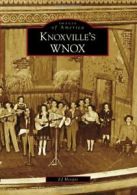 Knoxville's WNOX (Images of America (Arcadia Publishing)).by Hooper New<|