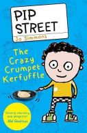 Pip Street: The Crazy Crumpet Kerfuffle, Jo Simmons, ISBN 978140