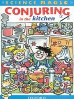 Science magic: Conjuring in the kitchen by Richard Robinson (Paperback)