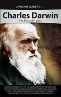 A Pocket Guide To... Charles Darwin: His Life and Impact by Answers in Genesis