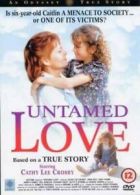 Untamed Love DVD (2003) Cathy Lee Crosby, Aaron (DIR) cert 12