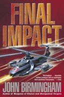 A novel of the axis of time: Final impact by John Birmingham (Paperback)