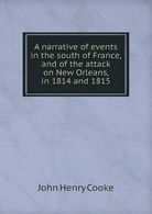 A narrative of events in the south of France, a. Cooke, Henry.#*=.#