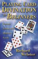 Playing Card Divination for Beginners: Fortune . Webster<|