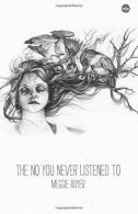 The No You Ne Listened To, Royer, Meggie, ISBN 069246363