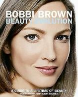 Bobbi Brown Beauty Evolution: A Guide to a Lifetime of B... | Book