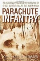 Parachute Infantry: An American Paratrooper's M. Webster<|