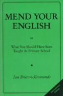 Mend your English: or, what you should have been taught at primary school by