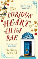 The curious heart of Ailsa Rae by Stephanie Butland (Paperback)