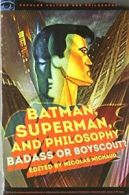 Batman, Superman, and Philosophy (Popular Culture and Philosophy). Michaud<|