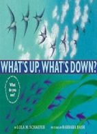 What's Up, What's Down?.by Schaefer New 9780060297572 Fast Free Shipping<|