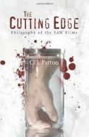 The Cutting Edge: Philosophy of the SAW Films By C. J. Patton