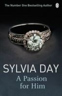 A passion for him by Sylvia Day (Paperback)