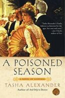 A Poisoned Season (Lady Emily Mysteries). Alexander 9780061174216 New<|