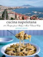 Cucina Napoletana: 100 recipes from Italy's most vibrant city by Arturo Iengo