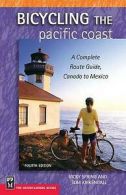 Bicycling the Pacific Coast: a complete route guide, Canada to Mexico by Tom