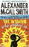The Woman Who Walked in Sunshine: Mma Ramotswe 16 (The N... | Book