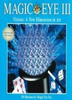 Magic Eye III Visions: A New Dimension in Art: Vol 3.by Enterprises New<|