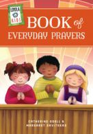 Loyola kids book of everyday prayers by Catherine Odell (Hardback)
