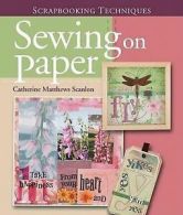Scrapbooking techniques: sewing on paper by Catherine Matthews-Scanlon