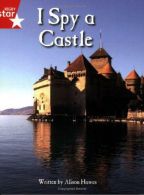 I Spy a Castle: Red Level Non-fiction (Rigby Star Independent: Clinker Castle),