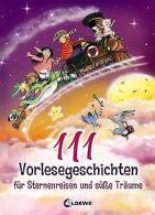 111 Vorlesegeschichten für Sternenreisen und süße... | Book