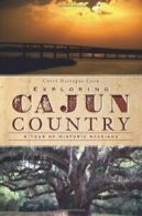 Exploring Cajun Country: A Tour of Historic Acadiana.by Coen, Dastugue New<|