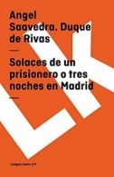 Solaces de un prisionero o tres noches en Madri. De-Rivas<|