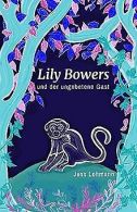 Lily Bowers und der ungebetene Gast | Lohmann, Jess | Book