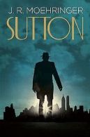 Sutton | Moehringer, J. R. | Book