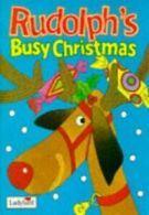 Rudolph's busy Christmas by Ladybird (Novelty book)