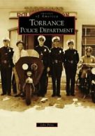 Torrance Police Department (Images of America (Arcadia Publishing)). Prins<|