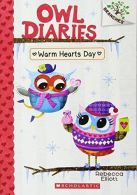 Warm Hearts Day: A Branches Book (Owl Diaries #5): Volume 5,