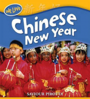 Chinese New Year (We Love Festivals), Saviour Pirotta, ISBN 9780