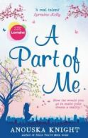 A Part of Me By Anouska Knight