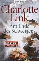 Am Ende des Schweigens: Roman | Link, Charlotte | Book