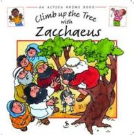 Action rhyme book: Climb up the tree with Zacchaeus by Leena Lane (Paperback)