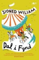 Dal i Fynd by Sioned Wiliam (Paperback)