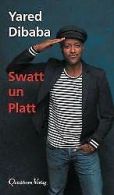 Swatt un Platt | Dibaba, Yared | Book
