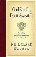 God said it, don't sweat it: how to keep life's petty hassles from overwhelming