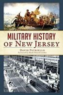 Military History of New Jersey. Petriello, Lender 9781626196278 Free Shipping<|