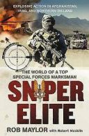 Sniper elite: the world of a top special forces marksman by Rob Maylor (Book)