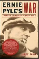 Ernie Pyle's War: America's Eyewitness to World War II. Tobin 9780743284769<|