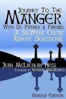 Journey to the Manger with St. Patrick & Friends: A Six-Week Celtic Advent