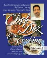 Chef Dez on Cooking: Volume 3. Dez, Chef New 9781466960985 Fast Free Shipping.#